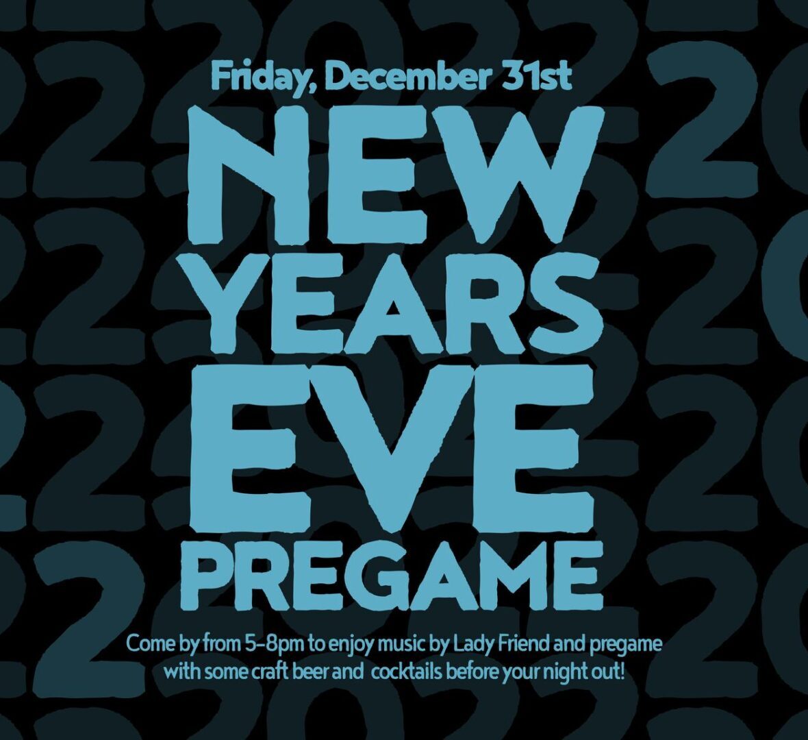 A poster with the words new years eve pregame.